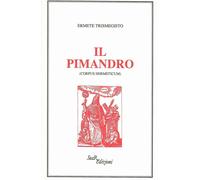 Libri Trismegisto Ermete - Il Pimandro (Corpus Hermeticum)