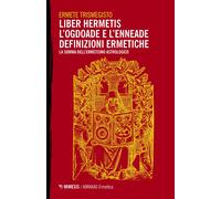 Libri Trismegisto Ermete - Liber Hermetis-L'Ogdoade E L'Enneade. Definizioni Erm