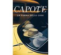 Libri Truman Capote - La Forma Delle Cose