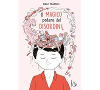 IL MAGICO POTERE DEL DISORDINE - TSARFATI EINAT - Il Castoro