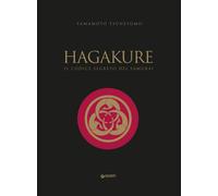Libri Tsunetomo Yamamoto - Hagakure. Il Codice Segreto Del Samurai