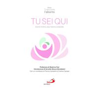 Libri Tu Sei Qui. Dove Porta Una Ferita D'amore