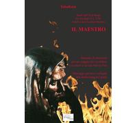 Libri Tubalkain - Il Maestro. Manuale Di Istruzioni Per Un Viaggio Che Riconduce