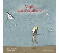 Libri Tülin Kozikoglu - Voglio Quell'aquilone Ediz. A Colori