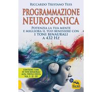 Libri Tuis Riccardo Tristano - Programmazione Neurosonica. Potenzia La Tua Mente