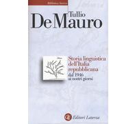 Libri Tullio De Mauro - Storia Linguistica Dell'italia Repubblicana Dal 1946 Ai
