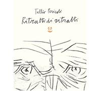 Tullio Pericoli – Ritratti di ritratti – Ediz. illustrata