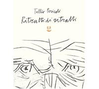 Tullio Pericoli – Ritratti di ritratti – Ediz. illustrata
