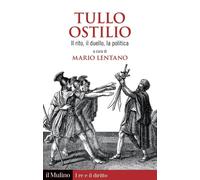 Libri Tullo Ostilio. Il Rito, Il Duello, La Politica