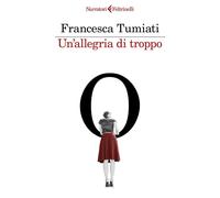 Libri Tumiati Francesca - Cosi Vicina Da Respirarti Tutta