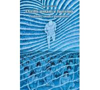 Libri Tuoto Giacomo - Diritti Umani E Turismo. Problemi, Snodi E Prospettive