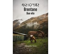 Libri Turco Alessandro - Brentane. Due Vite