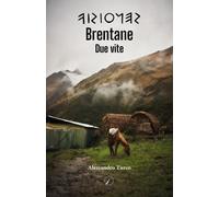 Libri Turco Alessandro - Brentane. Due Vite