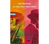 Libri Twan Eng Tan - La casa delle mille porte - 2023