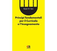 Libri Tyler Ralph W. - Principi Fondamentali Per Il Curricolo E L'insegnamento