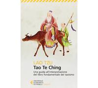 Libri Tzu Lao - Tao Te Ching. Una Guida All'interpretazione Del Libro Fondamenta