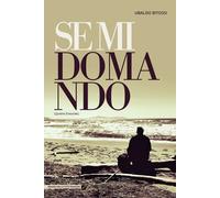Libri Ubaldo Bitossi - Se Mi Domando. Quarta Stagione