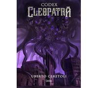 Libri Uberto Ceretoli - Codex Cleopatra. Codename Spring-Heeled Jack