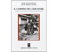 Libri Uchiyama Roshi Kosho / Strumia Dai Do Massimo - Il Cammino Del Cercatore.