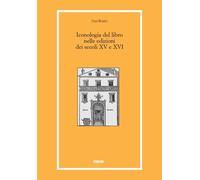 Libri Ugo Rozzo - Iconologia Del Libro Nelle Edizioni Dei Secoli XV E XVI