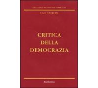 Libri Ugo Spirito - Critica Della Democrazia