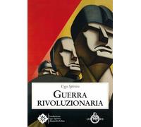 Libri Ugo Spirito - Guerra Rivoluzionaria