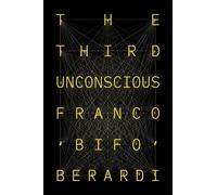 LIbri UK/US Berardi, Franco - The Third Unconscious