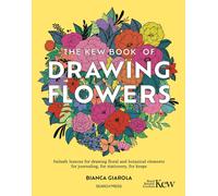 Bianca Giarola The Kew Book of Drawing Flowers (Tascabile)