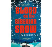 LIbri UK/US C J Farrington - Blood On The Siberian Snow