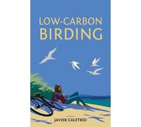 LIbri UK/US Caletrio, Clarke - Low Carbon Birding