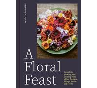 LIbri UK/US Carolyn Dunster - A Floral Feast