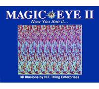 Magic Eye II: Now You See It ... : 3d Illusions: Volume 2