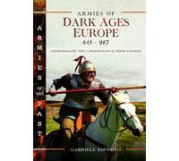Gabriele Esposito Armies of Dark Ages Europe, 613-987 (Copertina rigida)