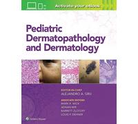 LIbri UK/US Gru, Alejandro Ariel - Pediatric Dermatopathology And Dermatology