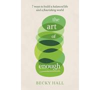 LIbri UK/US Hall, Becky - The Art Of Enough [Edizione: Regno Unito]