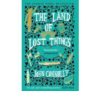 LIbri UK/US John Connolly - The Land Of Lost Things