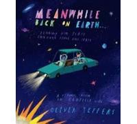 LIbri UK/US Oliver Jeffers - Meanwhile Back On Earth [Edizione: Regno Unito]