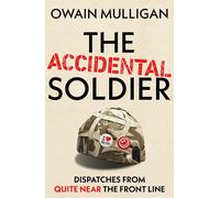 LIbri UK/US Owain Mulligan - The Accidental Soldier