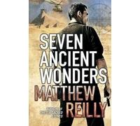 LIbri UK/US Reilly, Matthew - Seven Ancient Wonders