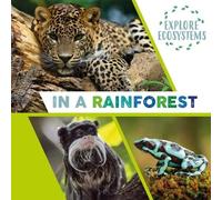 LIbri UK/US Sarah Ridley - Explore Ecosystems: In A Rainforest