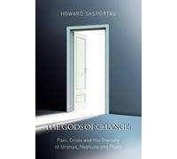 LIbri UK/US Sasportas, Howard - The Gods Of Change : Pain, Crisis And The Transi