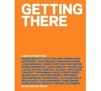 LIbri UK/US Segal, Gillian Zoe - Getting There : A Book Of Mentors