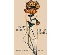 Empty Bottles Full of Stories by Sin, R. H.