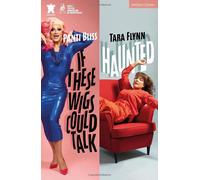 LIbri UK/US Tara Flynn - Haunted & If These Wigs Could Talk