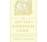 LIbri UK/US Thomas R. Schreiner - The Justice And Goodness Of God