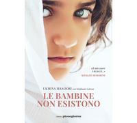 LE BAMBINE NON ESISTONO - MANOORI UKMINA - Libreria Pienogiorno