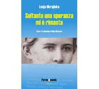 Soltanto una speranza mi è rimasta