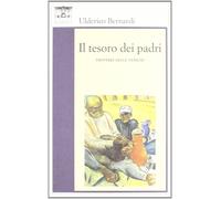 Il tesoro dei padri. I proverbi delle Venezie - Bernardi Ulderico
