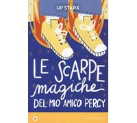 Libri Ulf Stark - Le Scarpe Magiche Del Mio Amico Percy