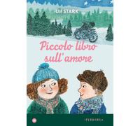 Libri Ulf Stark - Piccolo Libro Sull'amore